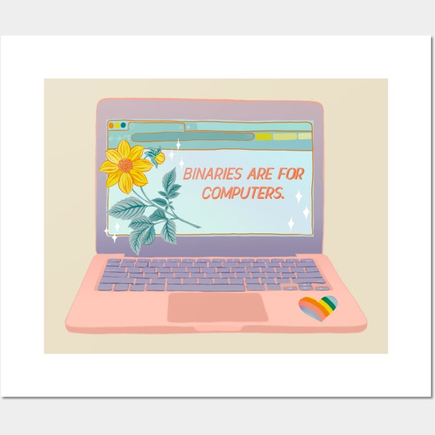 Binaries Are For Computers Wall Art by FabulouslyFeminist